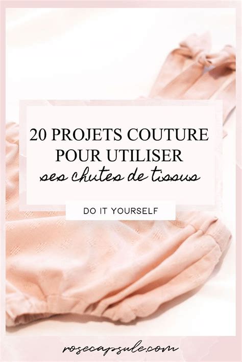 20 projets couture pour utiliser ses chutes de tissus .